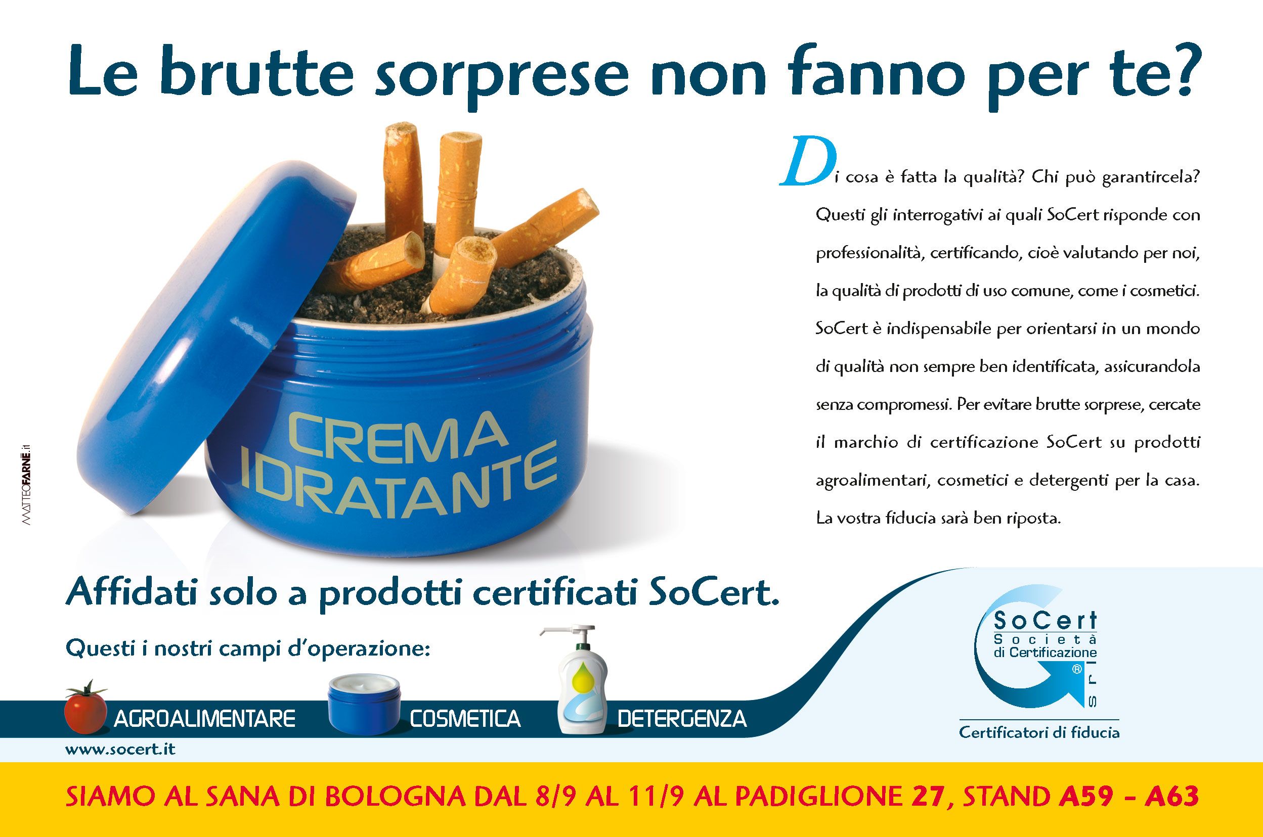 Copywriter: Annalisa Ventura Fotografo: Stefano Zannini